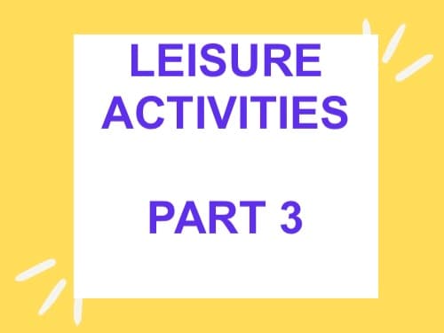 Ielts Speaking Part 3 Leisure Activities